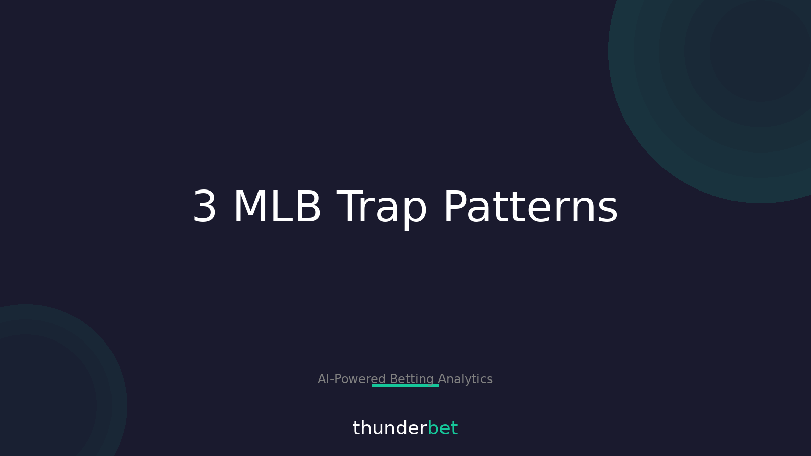 129 MLB Trap Alerts: 3 Patterns That Keep Burning Bettors