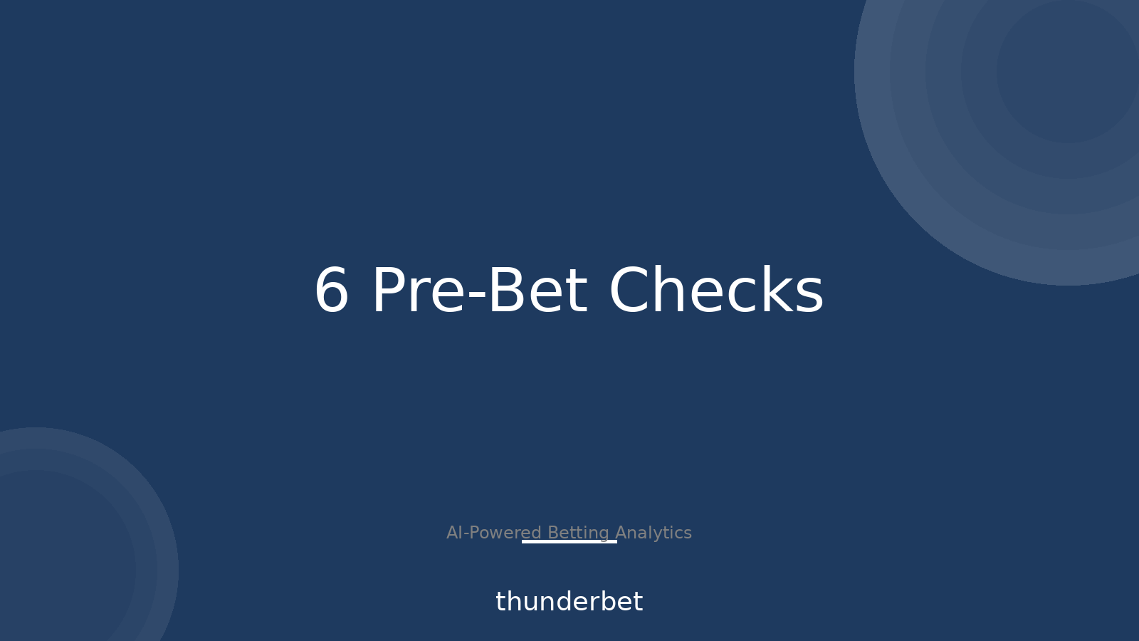 From Pick to Plan: 6 Checks Before You Click “Place Bet”