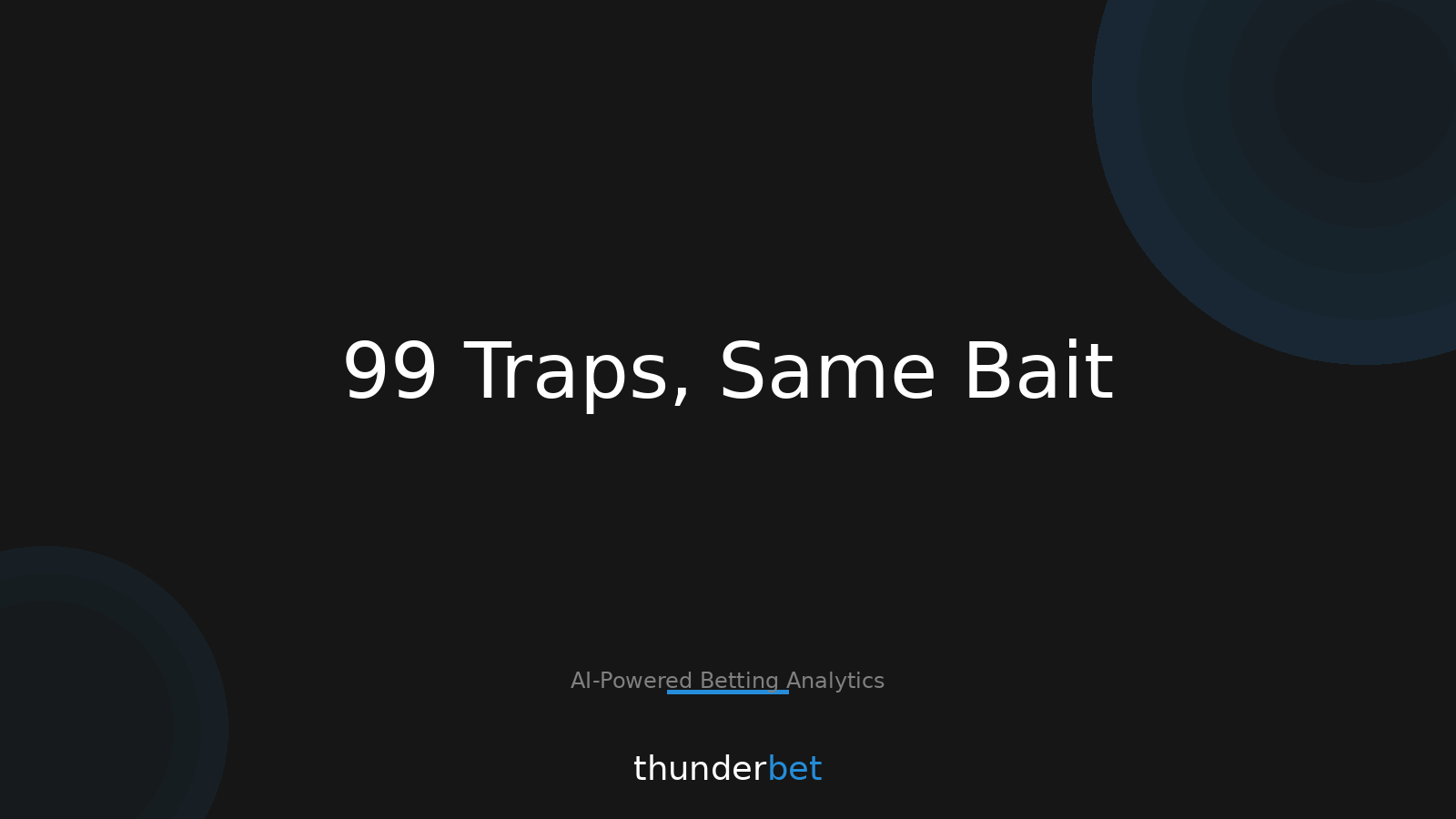 99 Trap Spots: Which Sports Keep Baiting Favorites?