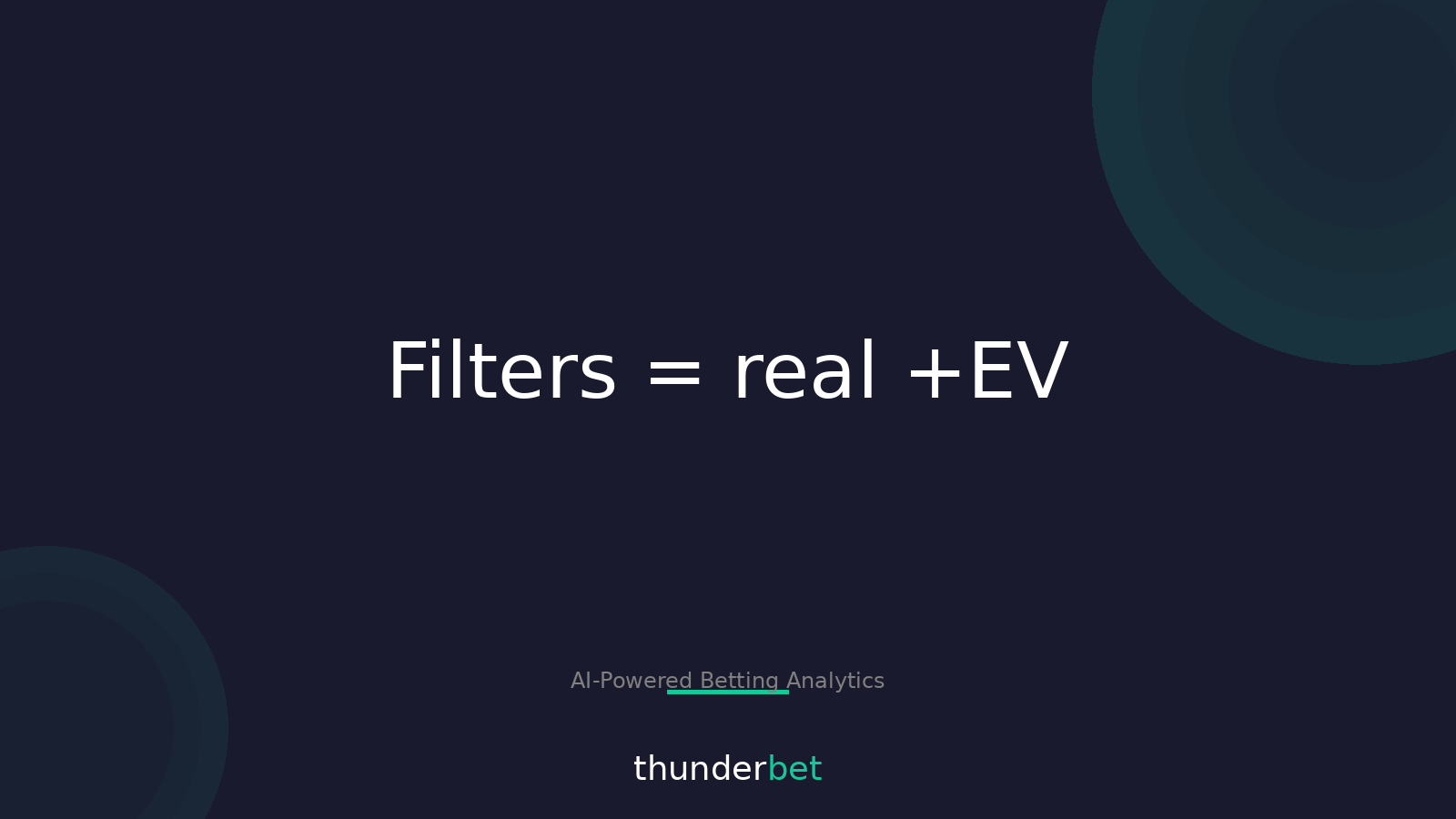 EV Finder Filters: Turn Noisy Edges Into Real +EV Bets