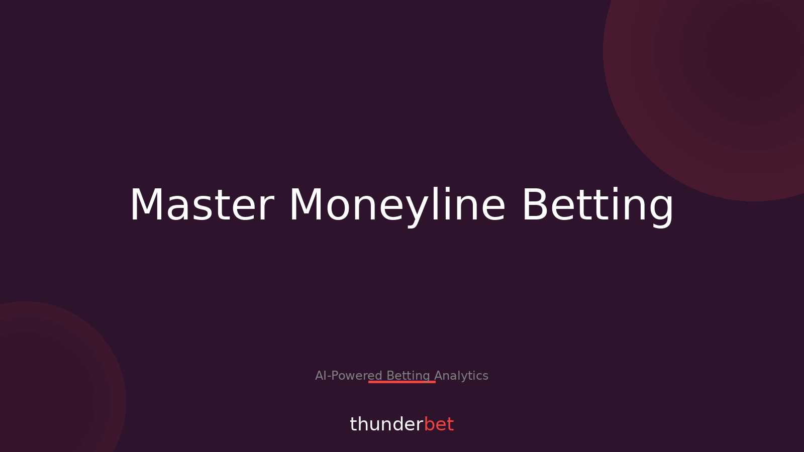 Moneyline Betting Explained: A Beginner's Guide to Winning