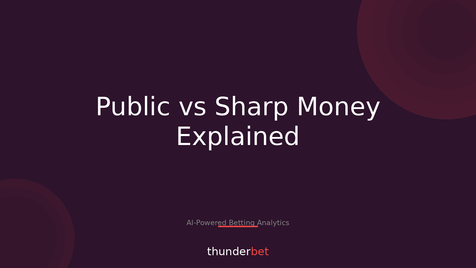 Public vs Sharp Money: A Bettor's Guide to Smart Betting Strategies