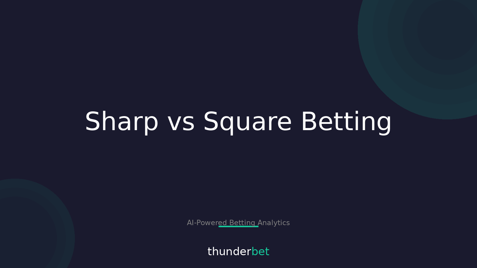 Understanding Sharp vs Square Betting: Key Differences Explained