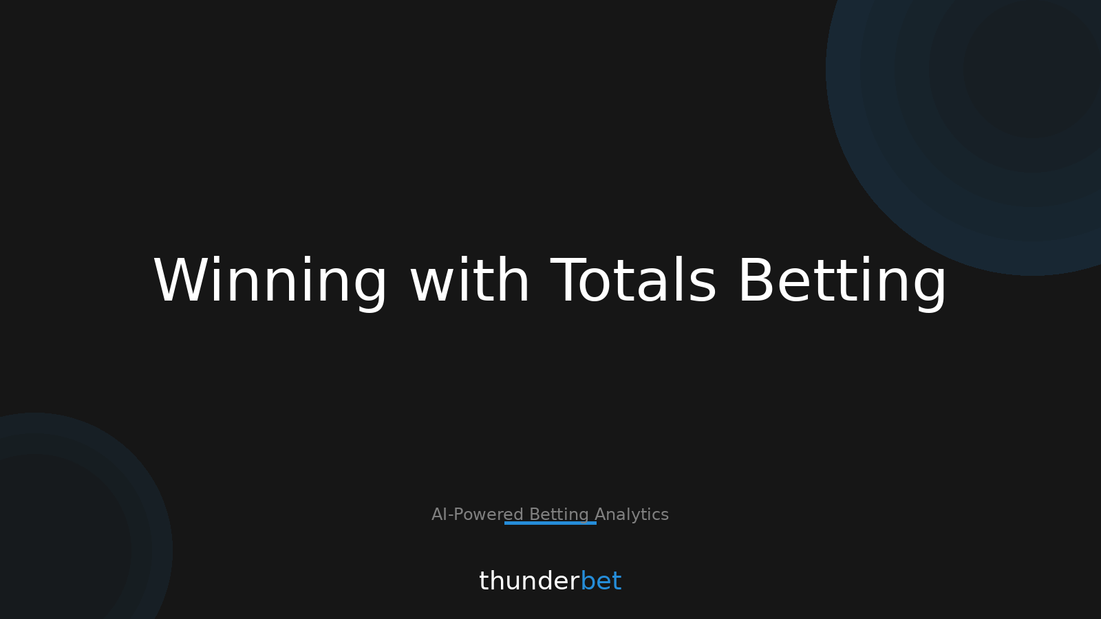 Mastering Totals Betting: Winning Strategies for Over/Under Wagers