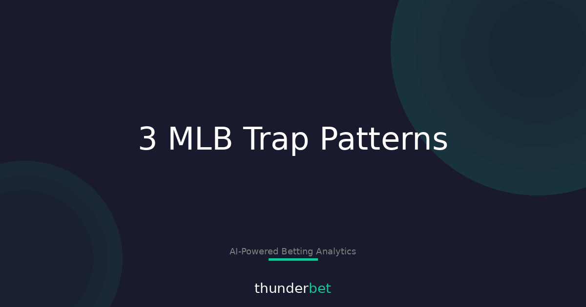 129 MLB Trap Alerts: 3 Patterns That Keep Burning Bettors