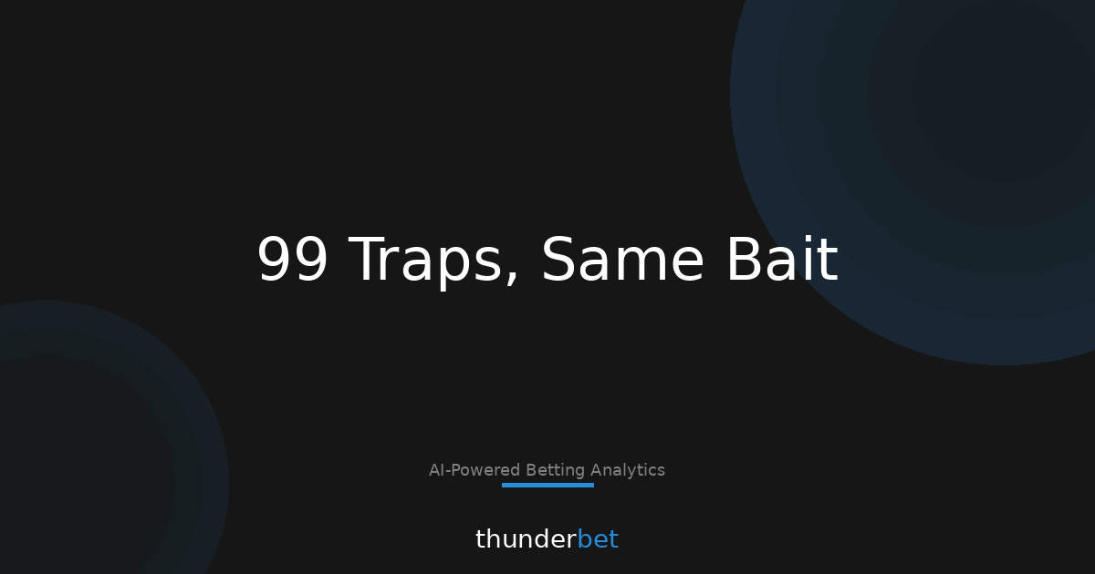 99 Trap Spots: Which Sports Keep Baiting Favorites?