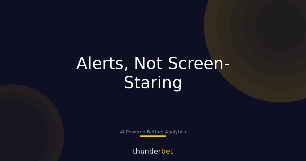 Set-and-Forget Alerts That Catch Mispriced Lines (Fast)
