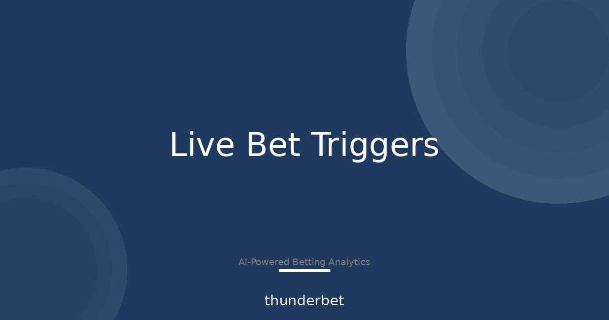 Live Betting: 4 Triggers to Bet (and 3 Times to Walk Away)
