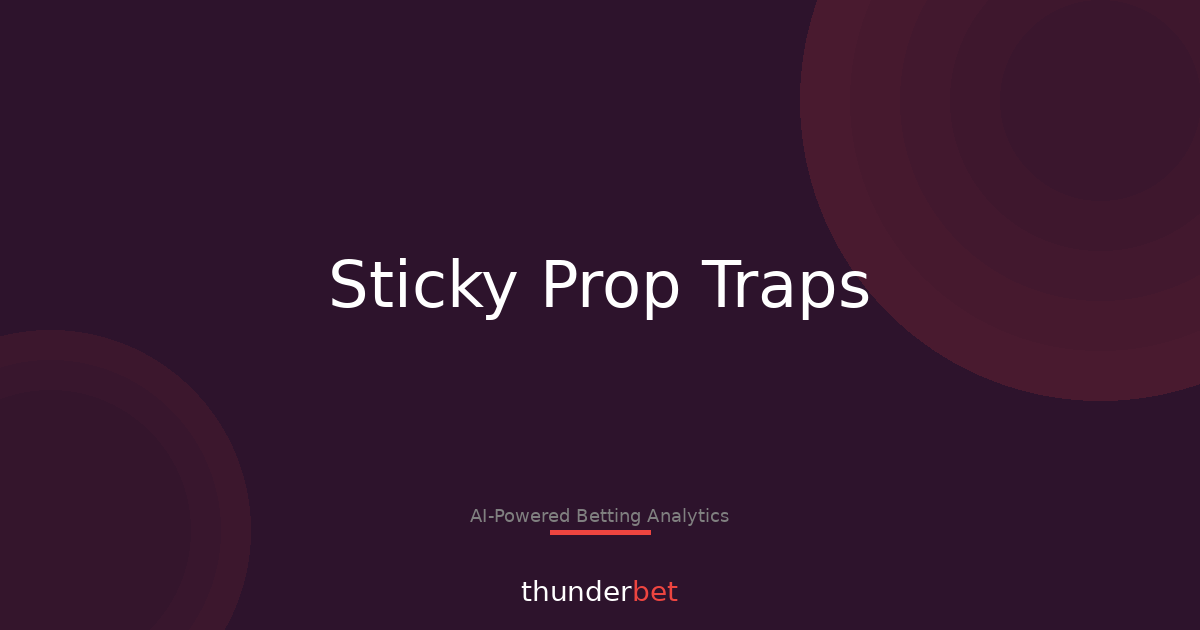 Prop Trap Spots: When a Player Line Won’t Budge (2026)