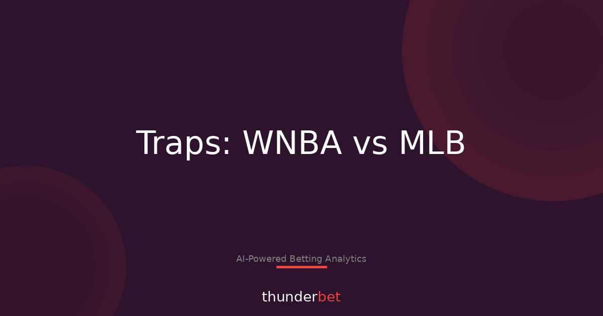 WNBA vs MLB: Where 127 Trap Alerts Clustered This Week